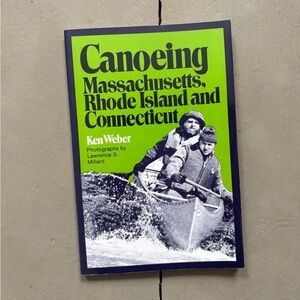 1992 Canoeing Massachusetts Rhode Island & Connecticut Canoe Kayak Concord River